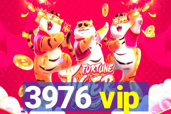 3976 vip